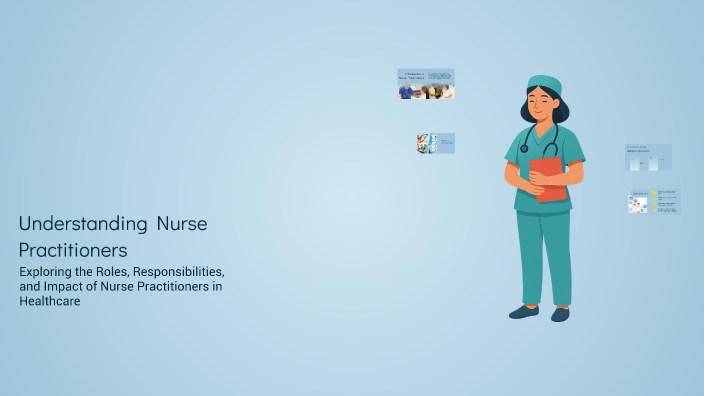 Understanding Nurse Practitioners by Trenycia Smith on Prezi