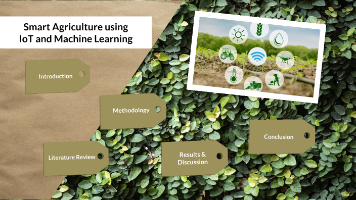 Smart Agriculture using IoT and Machine Learning by SAMEER PATEL on Prezi
