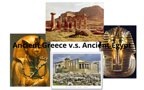 Ancient egypt v.s. Ancient Greece by Justin Hamilton on Prezi