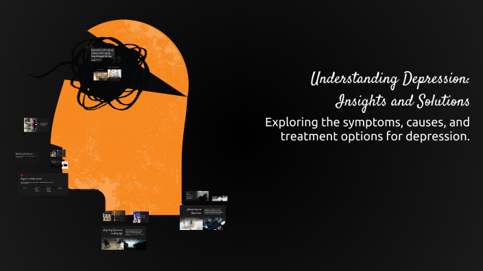 Understanding Depression: Insights and Solutions by Julitka on Prezi