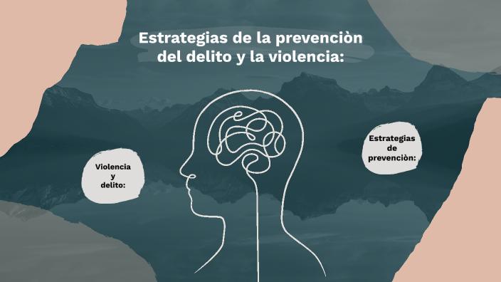 Estrategias de la prevenciòn del delito y la violencia by SILVANA ...