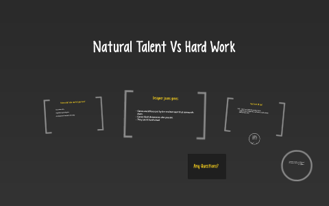 natural talent vs hard work essay