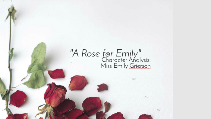 rose-for-emily-character-analysis-a-rose-for-emily-2019-01-21