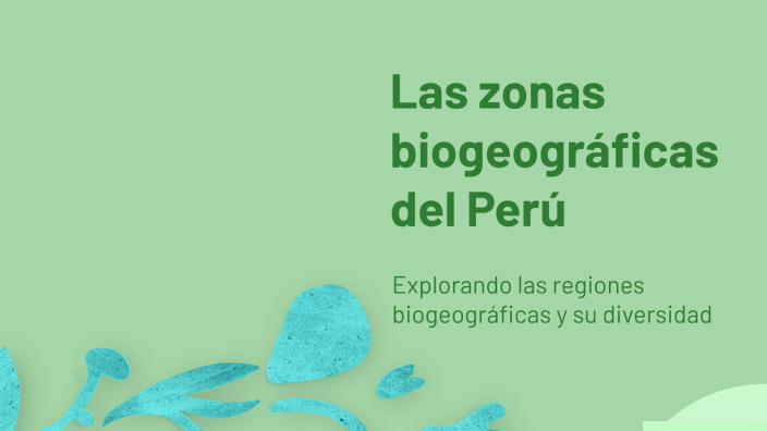 Las zonas biogeográficas del Perú by Fabian Raymundo on Prezi