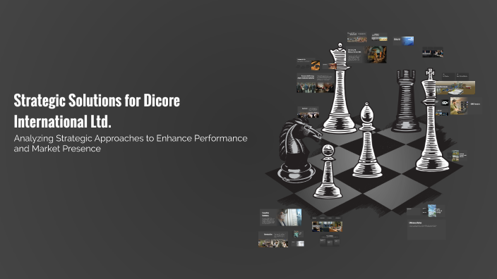 Strategic Solutions for Dicore International Ltd. by Gurashish Sandhu ...