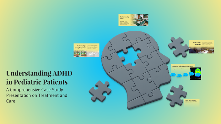 Understanding ADHD in Pediatric Patients by kery ro on Prezi