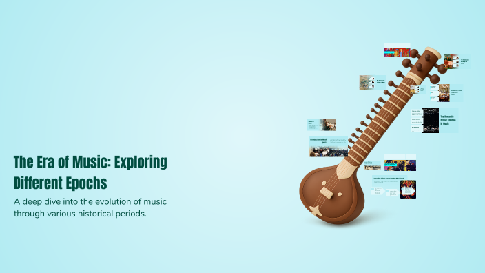 The Era of Music: Exploring Different Epochs by Algirdas Skunčikas on Prezi