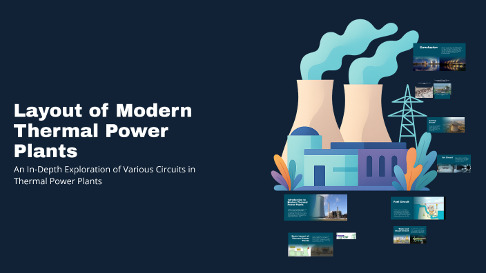 Layout of Modern Thermal Power Plants by pramod purandare on Prezi