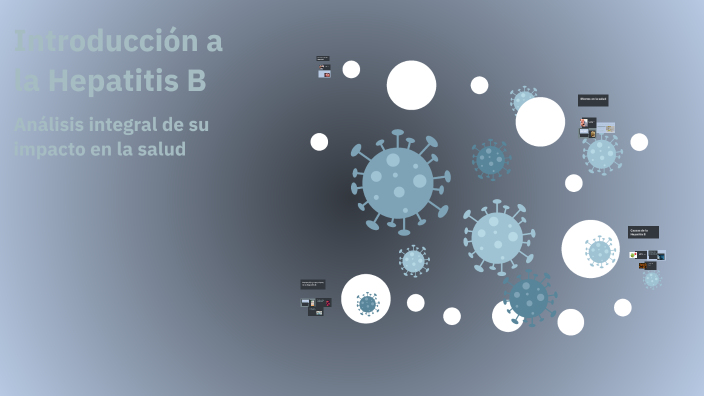 Introducción a la Hepatitis B by Mateo Navarro on Prezi