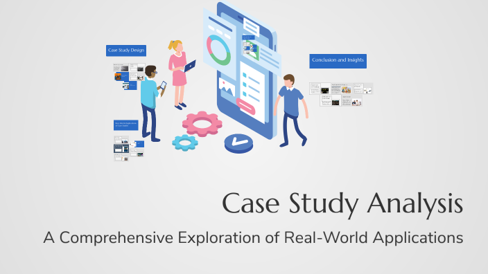 Case Study Analysis by loredana boles on Prezi