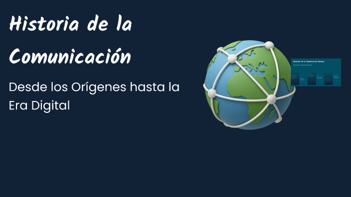 Historia de la Comunicación by Valentina Miranda on Prezi