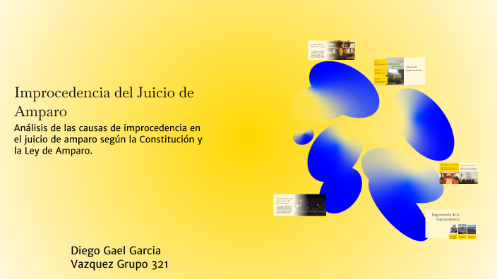 Improcedencia del Juicio de Amparo by Diego Garcia on Prezi