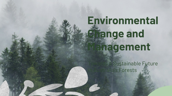 Environmental Change and Management by toby flanagan on Prezi