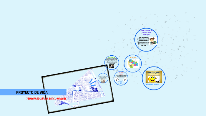 PROYECTO DE VIDA by Eduardo Barco on Prezi