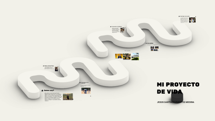 MI PROYECTO DE VIDA by jesus santiago puentes medina on Prezi