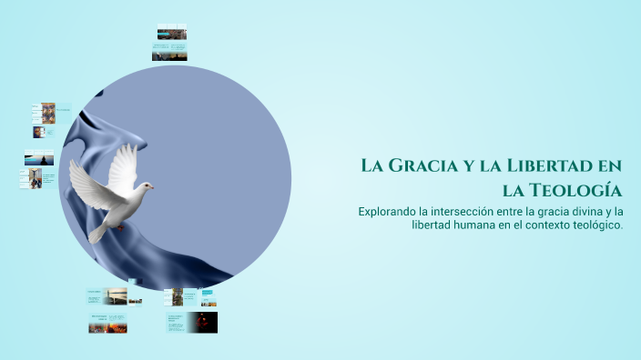 La Gracia y la Libertad en la Teología by Andrew Roa on Prezi