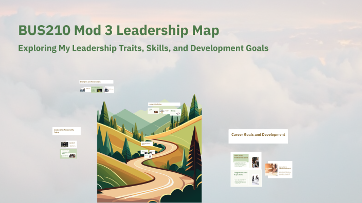 Module 3 Leadership Map BUS210 Mod 3 Leadership Map by Akiah Pruitt on Prezi
