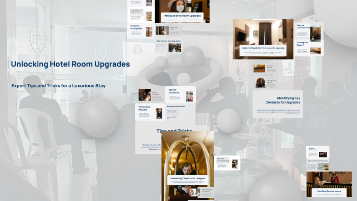 Upgrading Your Hotel Room: Tips for Success by Kēhaulani . on Prezi