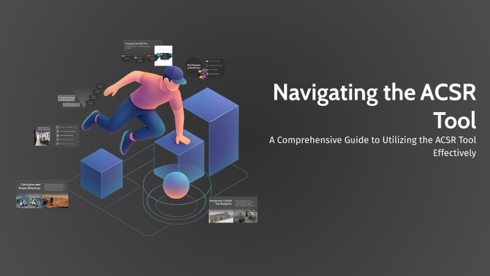 Navigating the ACSR Tool by Casper John Alvarado on Prezi