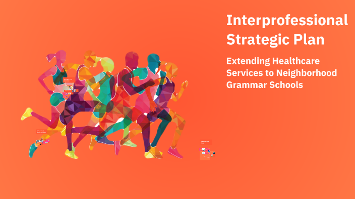 Interprofessional Strategic Plan by Jennifer Harrison on Prezi