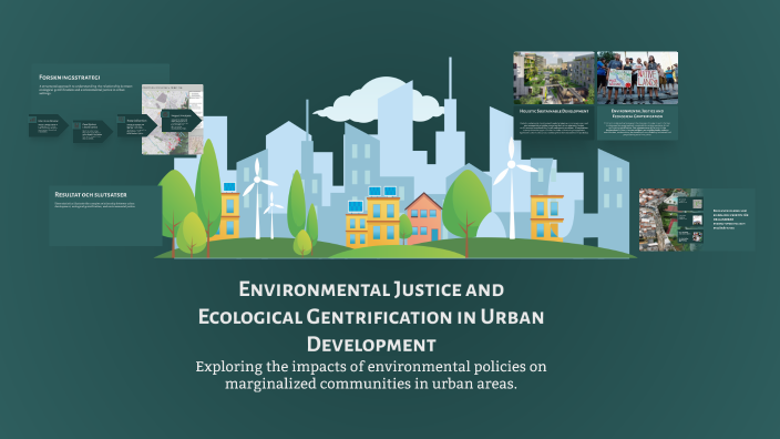 Environmental Justice and Ecological Gentrification in Urban ...