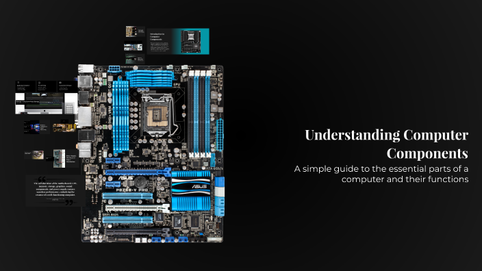 Understanding Pc Components Understanding Computer Components by kaiden w on Prezi