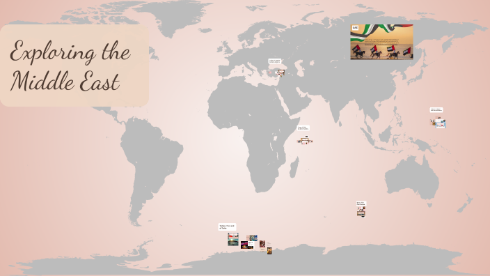 Exploring the Middle East by Laren Angela Canapi on Prezi