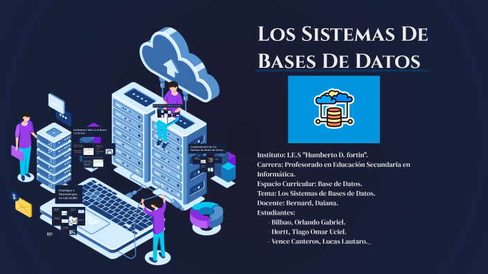 Los Sistemas De Bases De Datos by Lauty Vence on Prezi