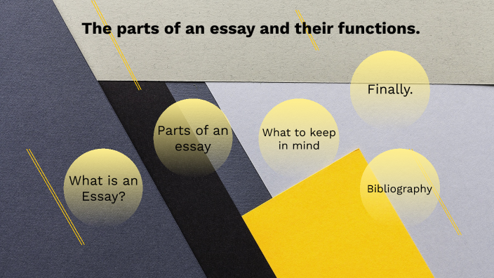 The parts of an essay and their functions by kevin manuel romero
