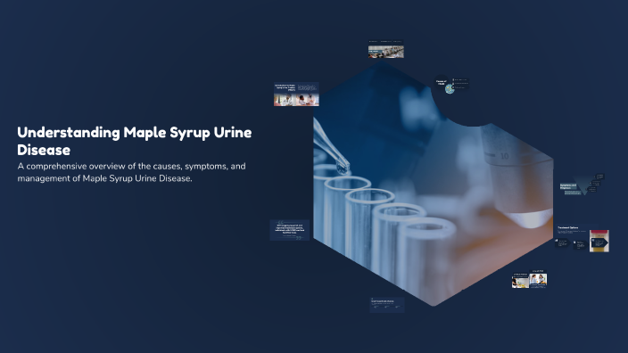 Understanding Maple Syrup Urine Disease by Davon Johnson on Prezi