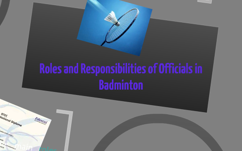 The Roles And Responsibilities Of Officials In Badminton By H Goddard