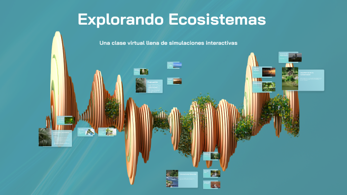Explorando Ecosistemas by Susana olivera on Prezi