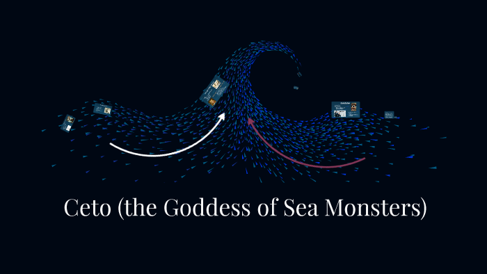 Ceto (the Goddess of Sea Monsters) by Lolyn Tejeda on Prezi