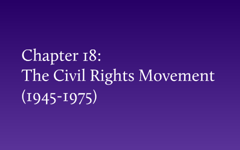 Chapter 18: The Civil Rights Movement By Jonathan Drefs On Prezi