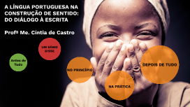 Cópia de Cópia de A língua portuguesa na construção de sentido: do diálogo à escrita