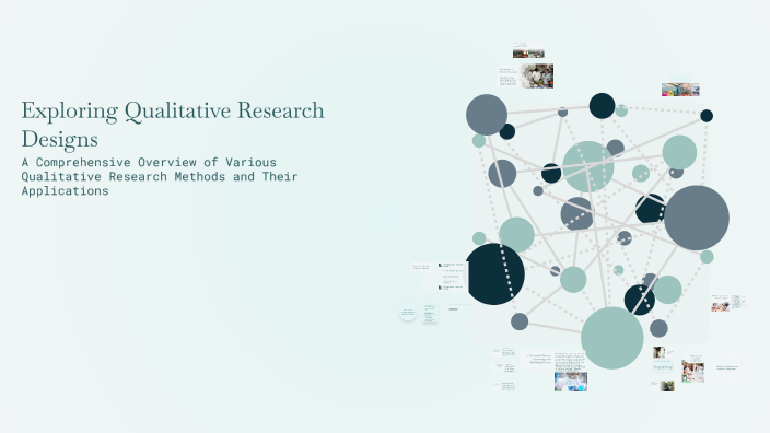 Exploring Qualitative Research Designs by christopher masanguid on Prezi
