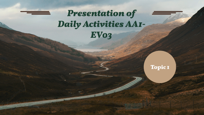 Presentation of daily activities. AA1 - EV03 by Fabian Quiroz on Prezi