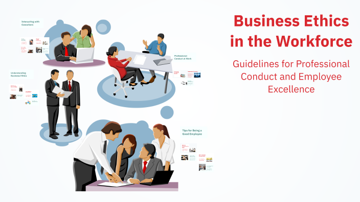 Business Ethics in the Workforce by Tim Brosky on Prezi