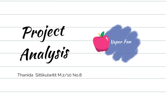 Project Analysis by 01- Thanida Sittikulwitit on Prezi