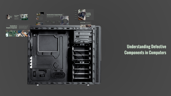 Understanding Defective Components in Computers by zhupia toriado on Prezi
