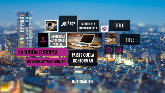 UNIÓN EUROPEA by MARLEN LAZCANO on Prezi