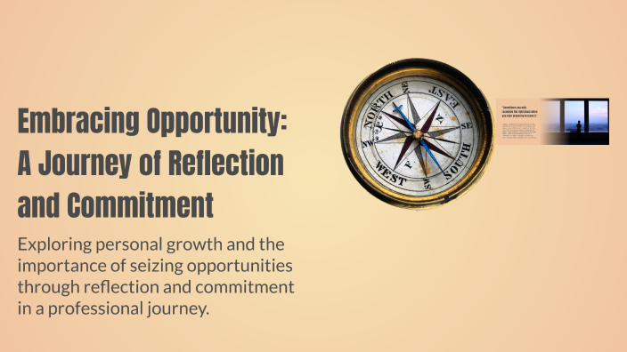 Embracing Opportunity: A Journey of Reflection and Commitment by ...