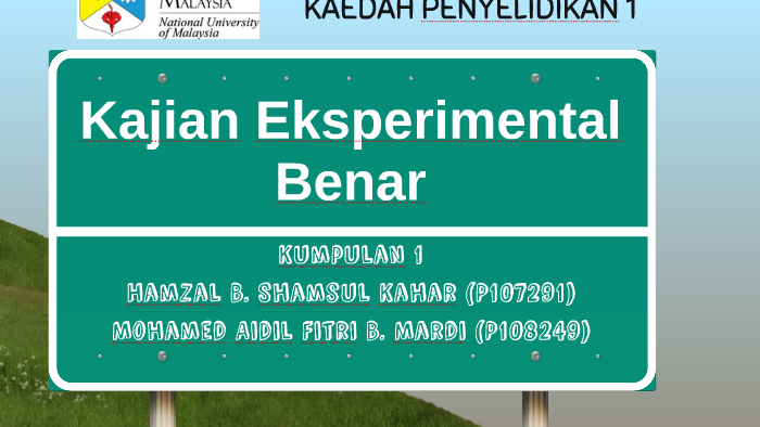 Gb6013 Kajian Eksperimental Benar By Hamzal Shamsul Kahar On Prezi Next