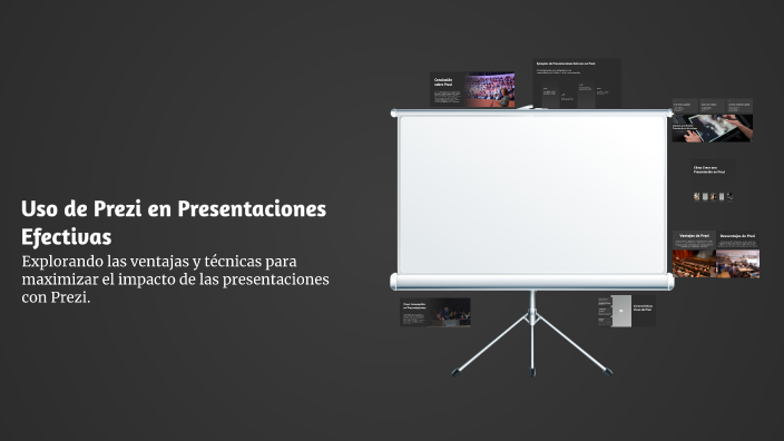 Uso de Prezi en Presentaciones Efectivas by chely liang on Prezi