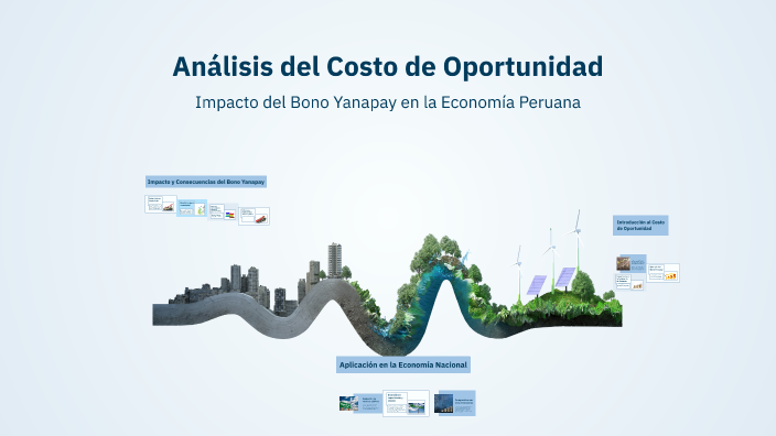 Análisis del Costo de Oportunidad by Mirtha Vigo Cotrina on Prezi