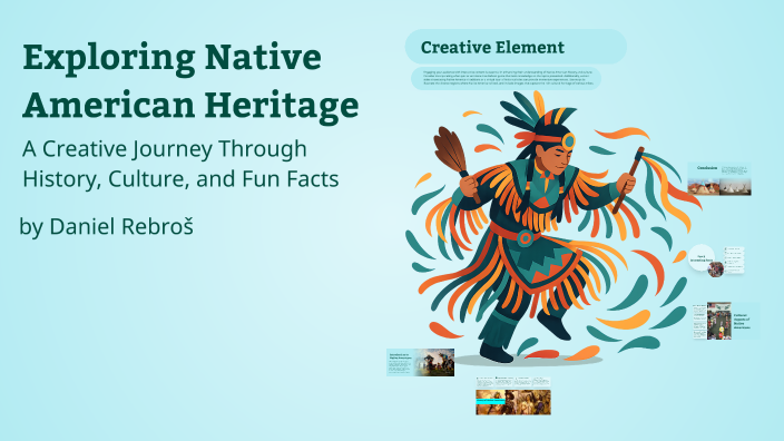 Exploring Native American Heritage by Daniel Rebros on Prezi