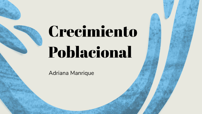 Crecimiento Poblacional By Juan Pablo Paez On Prezi Next