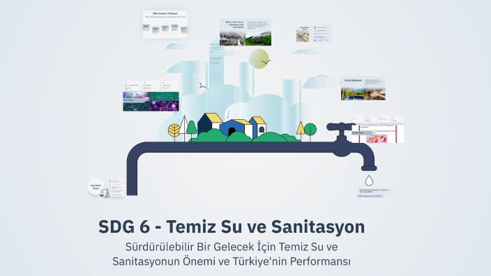 SDG 6 - Temiz Su ve Sanitasyon by İsmail Taha Yıldırım on Prezi