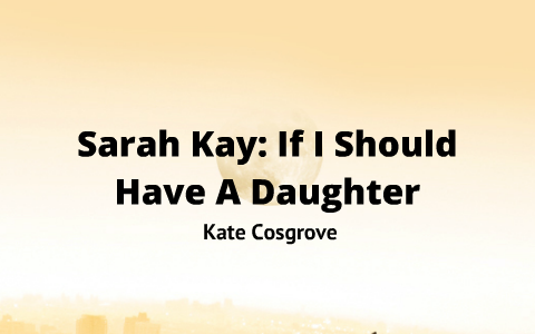 Sarah Kay: If I Should Have A Daughter By Kate Cosgrove By Kate ...