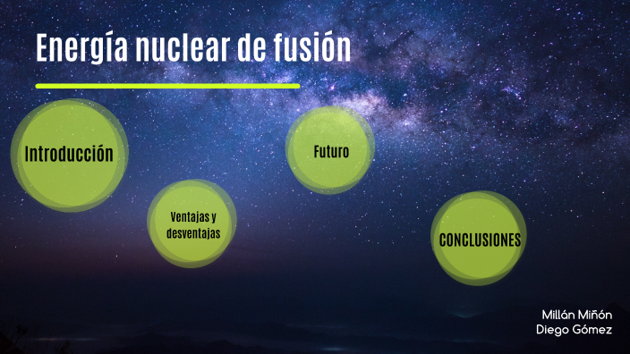 Energía nuclear de fusión by Diego Millán on Prezi